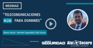 AlaiSecure - Noticias: Webinar Telecomunicaciones M2M para dummies”